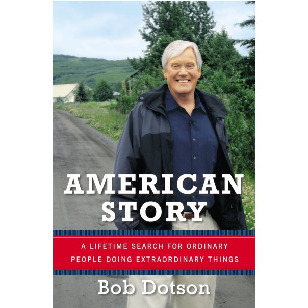 American story -a lifetime search for ordinary people doing extraordinary things